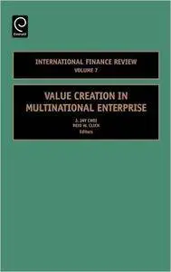 Value Creation in Multinational Enterprise, Volume 7 (International Finance Review)