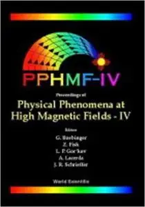 Physical Phenomena at High Magnetic Fields - IV