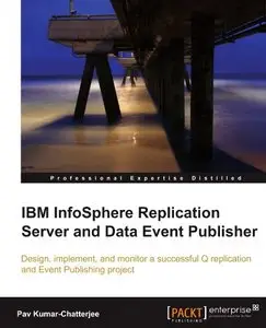IBM InfoSphere Replication Server and Data Event Publisher 