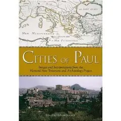 Cities of Paul: Images and Interpretations from the Harvard New Testament Archaeology Project  