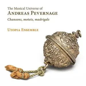 Utopia Ensemble - The Musical Universe of Andreas Pevernage: Chansons, motets, madrigals (2021)