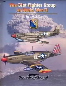 31st Fighter Group in World War II - Aircraft Specials series (Squadron/Signal Publications 6180)