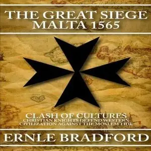 The Great Siege: Malta 1565 [Audiobook]