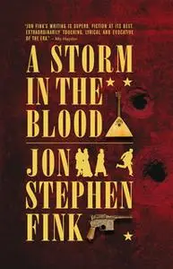 «A Storm In The Blood» by Jon Fink