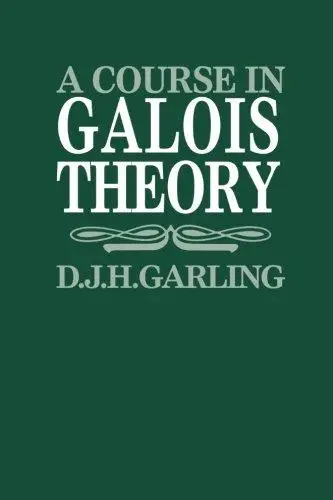 Сайт гарлинг. Galois Theory. Теория Галуа. Course. Garling.