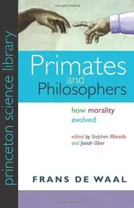 Primates and Philosophers: How Morality Evolved