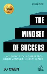 The Mindset of Success: Accelerate Your Career from Good Manager to Great Leader, 2nd Edition