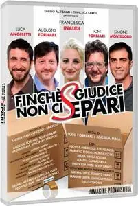 Finché Giudice Non Ci Separi (2018)