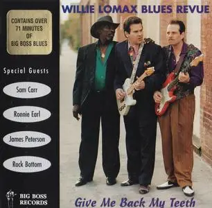 Willie Lomax Blues Revue - Give Me Back My Teeth (1996)