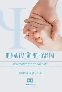 «Humanização no Hospital» by Ronaldo de Souza Silveira