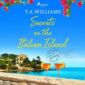 «Secrets on the Italian Island» by T.A. Williams