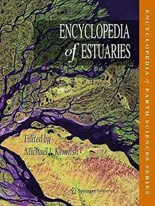 Encyclopedia of Estuaries (Encyclopedia of Earth Sciences Series) [Repost]