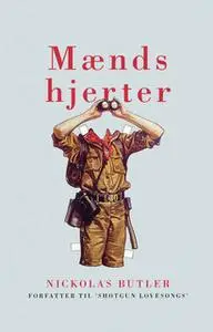 «Mænds hjerter» by Nickolas Butler