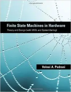 Finite State Machines in Hardware: Theory and Design