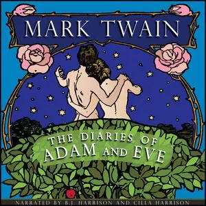 «The Diaries of Adam and Eve» by Mark Twain
