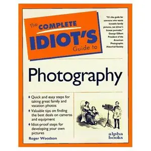 Complete Idiots Guide to Photography