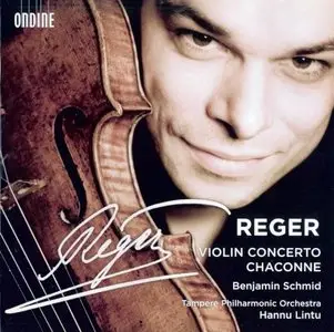 Reger: Violin Concerto; Chaconne - Benjamin Schmid (2012)