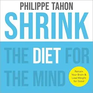 Shrink: The Diet for the Mind [Audiobook]