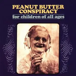 Peanut Butter Conspiracy - For Children Of All Ages (1969) [Reissue 2008]