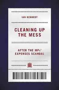 «Cleaning Up the Mess» by Ian Kennedy