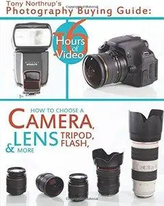 Tony Northrup's Photography Buying Guide (repost)
