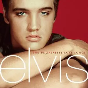 Elvis Presley - The 50 Greatest Love Songs (2001)