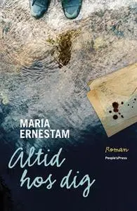 «Altid hos dig» by Maria Ernestam