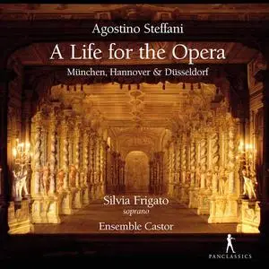 Silvia Frigato, Ensemble Castor - Agostino Steffani: A Life for the Opera (2021)