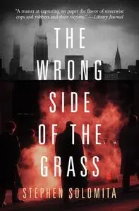 «The Wrong Side of the Grass» by Stephen Solomita