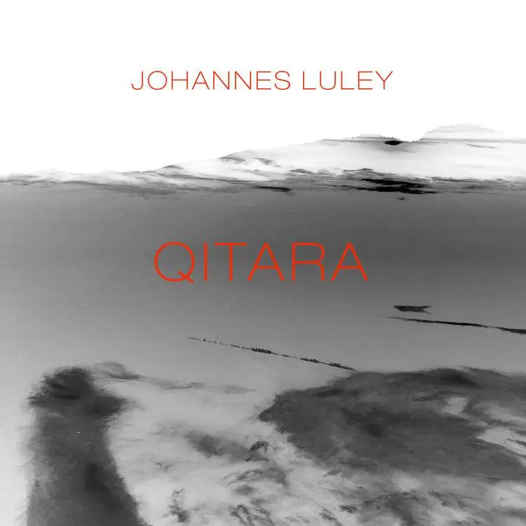 Johannes Luley - Qitara (2017)