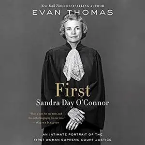 First: Sandra Day O'Connor [Audiobook]