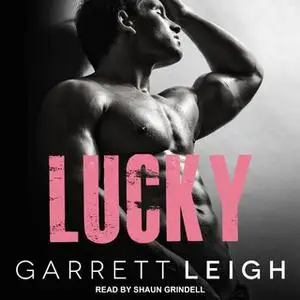 «Lucky» by Garrett Leigh