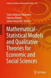 Mathematical-Statistical Models and Qualitative Theories for Economic and Social Sciences