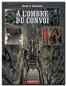 Toussaint & Beroy - À l'ombre du convoi - Complet