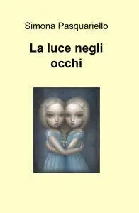 La luce negli occhi