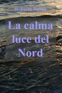 La calma luce del Nord