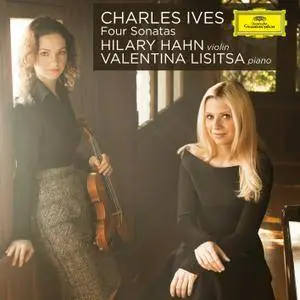 Hilary Hahn & Valentina Lisitsa - Ives: Four Violin Sonatas (2011/2018) [Official Digital Download 24/88]