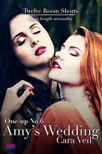 Amy's Wedding: One-up No. 6 (an outdoor lesbian encounter)