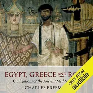 Egypt, Greece, and Rome: Civilizations of the Ancient Mediterranean [Audiobook]