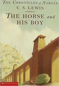 The horse and his boy BOOK 3 (BOOK 3 Chronicles of Narnia),BOOK 3. (The Horse and His Boy, Book 3)