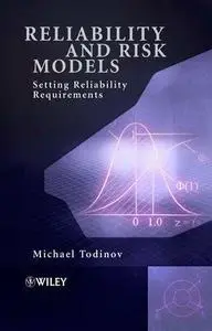 Reliability and Risk Models: Setting Reliability Requirements