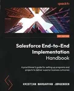 Salesforce End-to-End Implementation Handbook