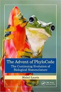 The Advent of PhyloCode: The Continuing Evolution of Biological Nomenclature