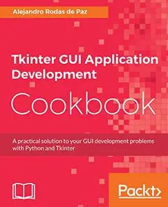Tkinter GUI Application Development Cookbook (Repost)
