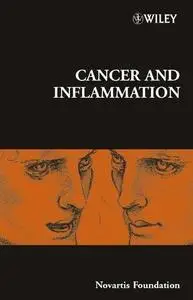 Cancer and Inflammation: Novartis Foundation Symposium 256 (Repost)