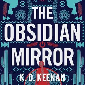 «The Obsidian Mirror» by K.D. Keenan