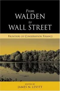 From Walden to Wall Street: Frontiers of Conservation Finance (Repost)