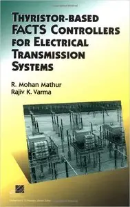 Thyristor-Based FACTS Controllers for Electrical Transmission Systems