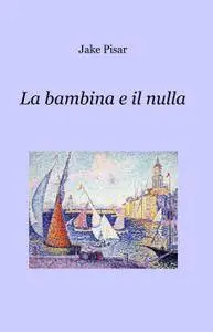 La bambina e il nulla