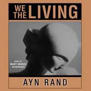 «We the Living» by Ayn Rand